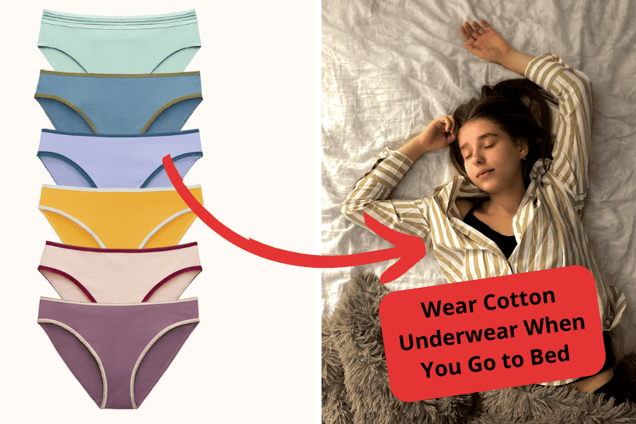 Wear Cotton Underwear When You Go to Bed